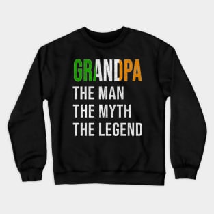 Grand Father Irish Grandpa The Man The Myth The Legend - Gift for Irish Dad With Roots From  Ireland Crewneck Sweatshirt